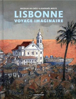 Lisbonne - Voyage imaginaire