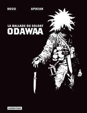 La ballade du soldat Odawaa (éd. Canal BD)