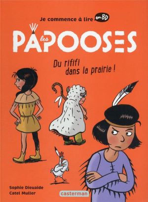 Les Papooses Tome 6 - Du Rififi Dans La Prairie Les Papooses Tome 6 - Du Rififi Dans La Prairie