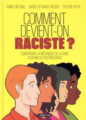 Comment devient-on raciste ?