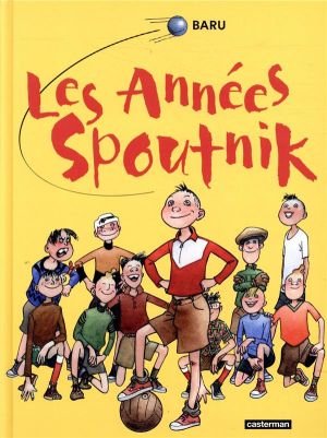 Les années spoutnik - intégrale