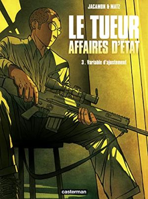 Le tueur - affaires d'état tome 3