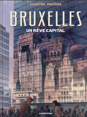 Bruxelles - Un rêve capital