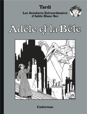 Adèle blanc-sec (éd. luxe) tome 1