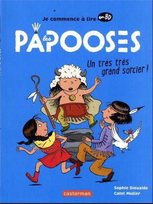 les Papooses Tome 1 : un très très grand sorcier !