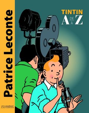Tintin de A à Z - Abécédaire Tintin