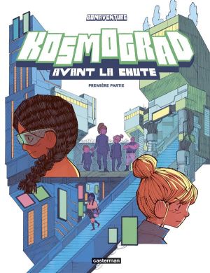 Kosmograd - Avant la chute tome 1