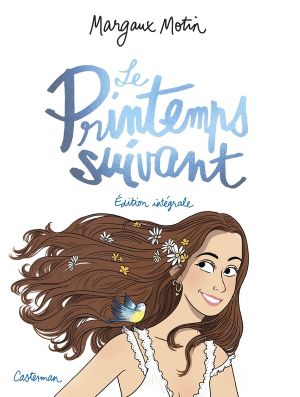 Le printemps suivant - intégrale