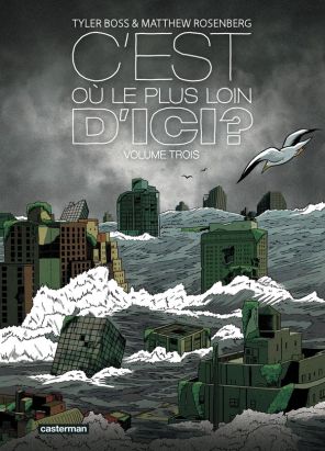 C'est où, le plus loin d'ici ? tome 3