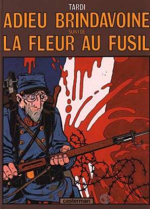 adieu brindavoine ; la fleur au fusil