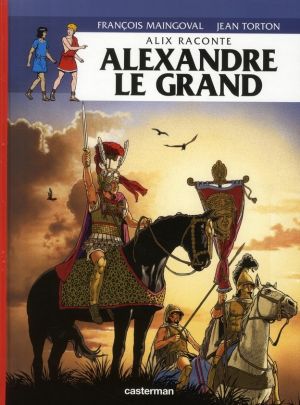 Alix raconte tome 1 - alexandre le grand
