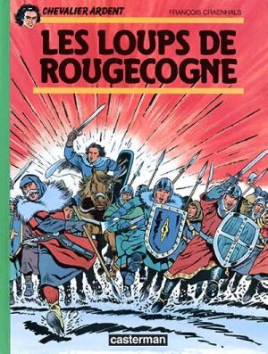 Chevalier Ardent - Les loups Rougecogne