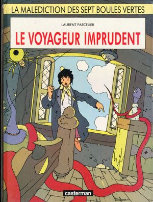 La malédiction des 7 boules vertes tome 1 - le voyageur imprudent