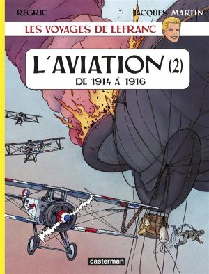 Les voyages de lefranc - l'aviation tome 2 - de 1914 à 1916