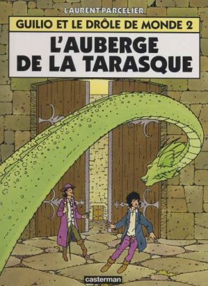 Guilio et le drôle de monde tome 2 - l'auberge de la tarasque