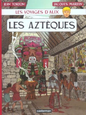Les voyages d'alix tome 23 - les aztèques