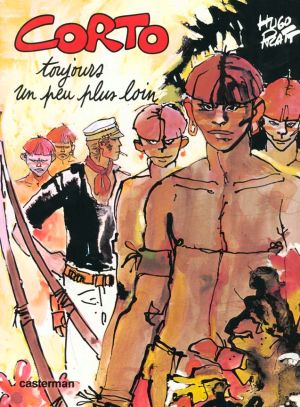 corto maltese ; toujours un peu plus loin