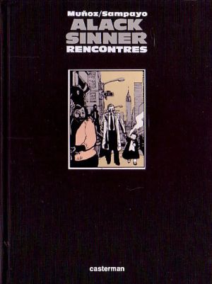 Alack Sinner tirage de tête tome 3 - rencontres