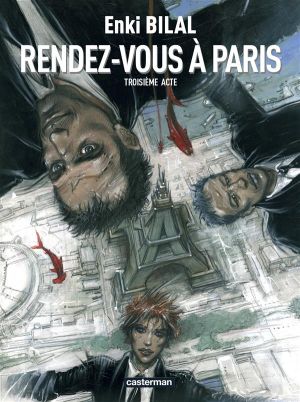 Le sommeil du monstre tome 3 - rendez-vous à paris