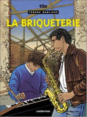 tendre banlieue tome 2 - la briqueterie