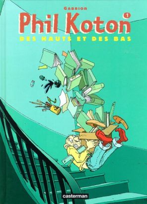 Phil Koton tome 1 - des hauts et des bas