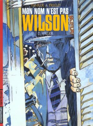 Mon nom n'est pas Wilson tome 2