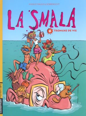 La smala tome 4 - tronche de vie