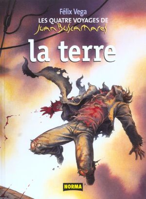 Les quatre voyages de Juan Buscamares tome 3 - la terre