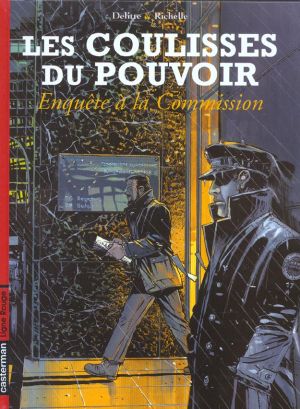 Les coulisses du pouvoir tome 5 - enquête à la commission Les coulisses du pouvoir tome 5 - enquête à la commission