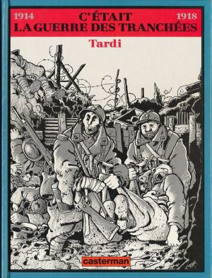 C'était la guerre des tranchées (éd. 1993)