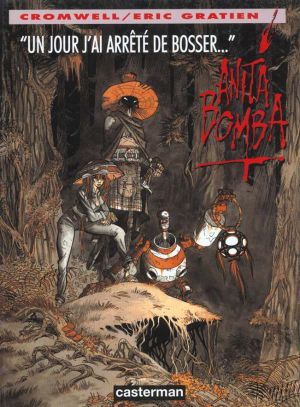 Anita Bomba tome 3 - un jour j'ai arrêté de bosser
