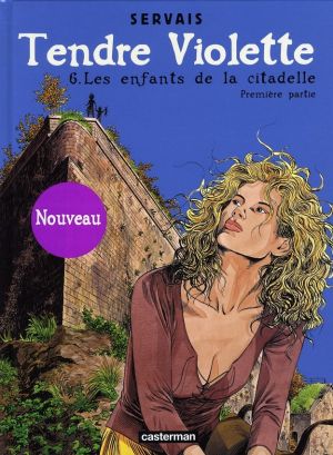 Tendre violette tome 6 - les enfants de la citadelle 1ère partie Tendre violette tome 6 - les enfants de la citadelle 1ère partie
