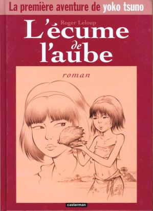 yoko tsuno ; roman ; l'écume de l'aube