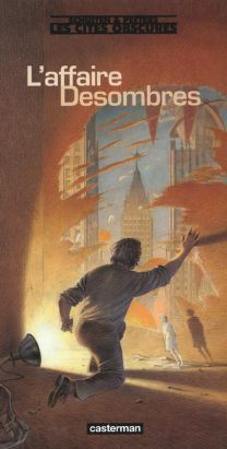 Les cités obscures hors série tome 12 - L'affaire Desombres Les cités obscures hors série tome 12 - L'affaire Desombres