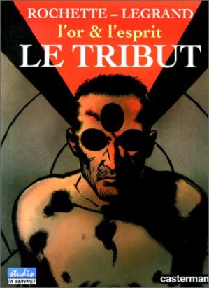 l'or et l'esprit - le tribut