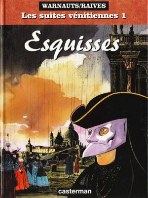 Les suites vénitiennes tome 1 - esquisses