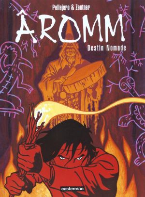 Aromm tome 1 - destin nomade