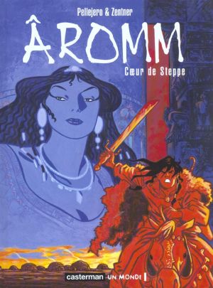 Aromm tome 2 - coeur de steppe