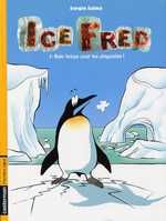 ice fred tome 1 - sale temps pour les pingouins ice fred tome 1 - sale temps pour les pingouins