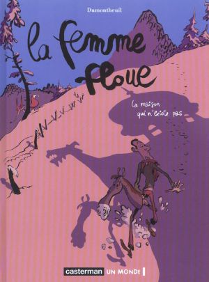 La femme floue tome 1 - la maison qui n'existe pas