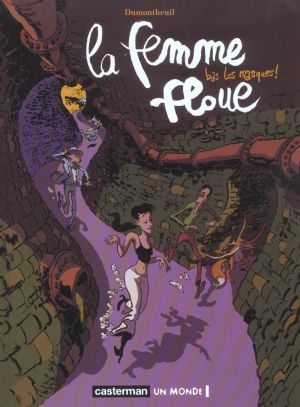 La femme floue tome 2 - bas les masques ! La femme floue tome 2 - bas les masques !