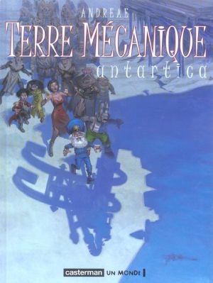 Terre mécanique tome 2 - Antartica