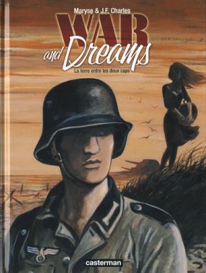 War and dreams tome 1 - la terre entre les 2 caps