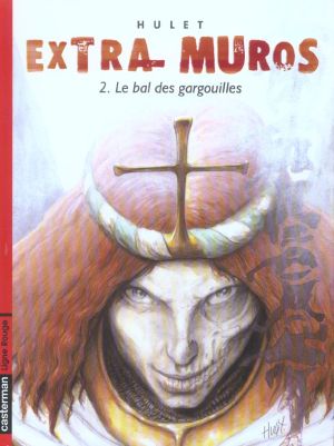 extra muros tome 2 - le bal des gargouilles