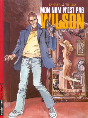 mon nom n'est pas wilson tome 3 - berlin