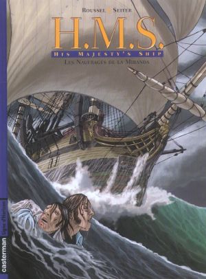 H.m.s. tome 1 - his majesty's ship tome 1 - les naufragés de la miranda H.m.s. tome 1 - his majesty's ship tome 1 - les naufragés de la miranda