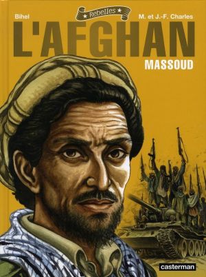rebelles tome 4 - l'afghan - massoud