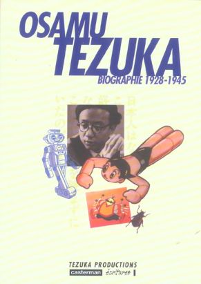 Osamu tezuka, biographie tome 1 - (1928-1945)