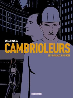 Cambrioleurs tome 1 - la ville des voleurs