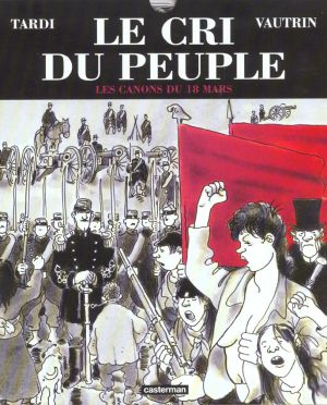 Le cri du peuple tome 1 - les canons du 18 mars (luxe)